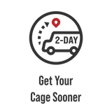 Get your cage sooner